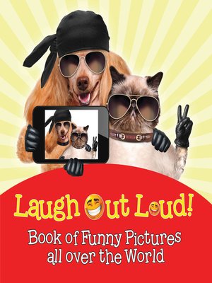 cover image of Laugh Out Loud! Book of Funny Pictures all over the World